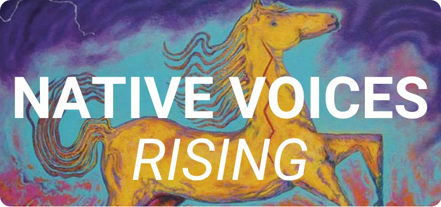 Native Voices Rising's logo: A painting of a yellow horse in motion, mane and tail flowing, with the words Native Voices Rising in white.